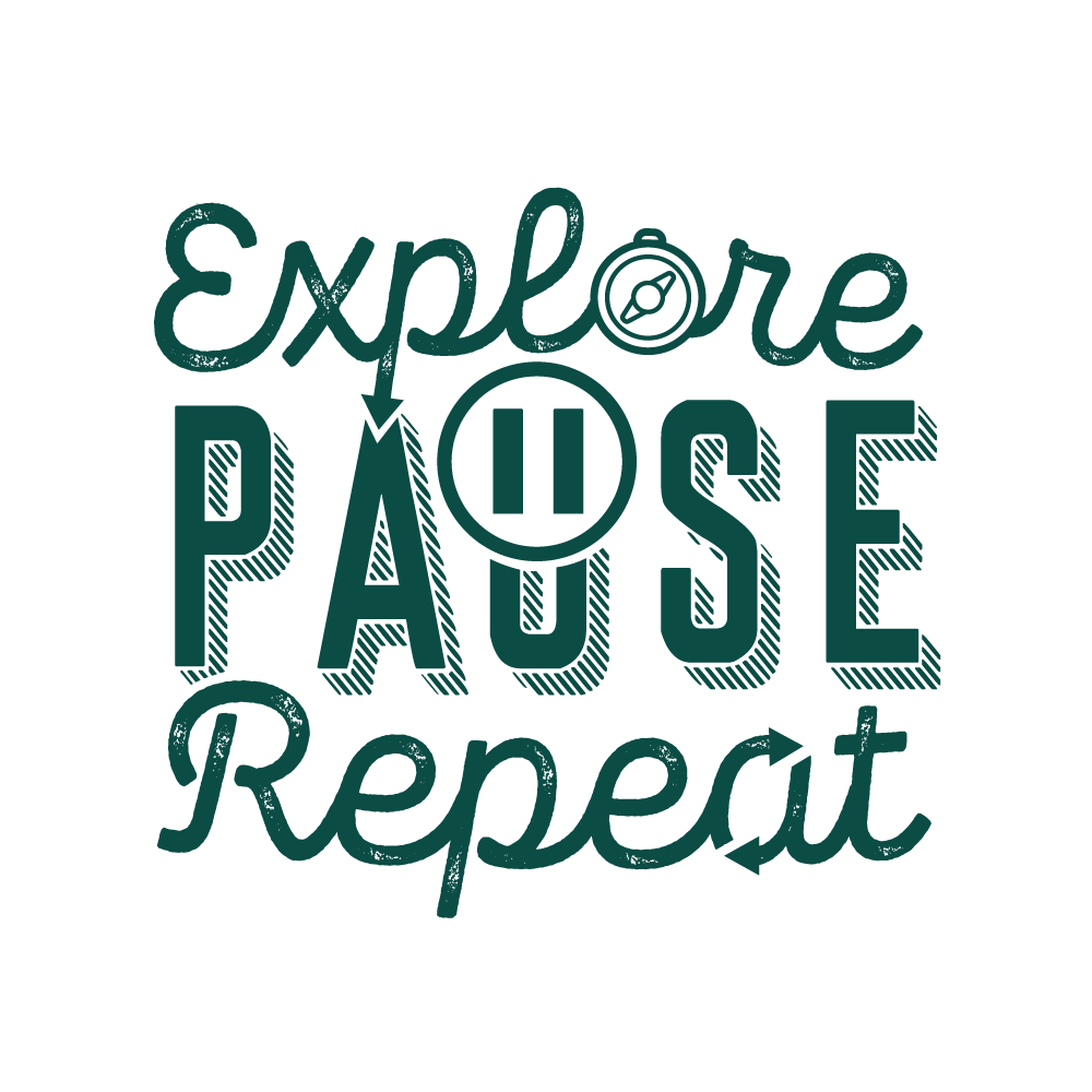 Explore Pause Repeat